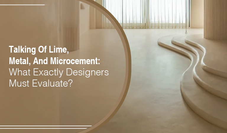 Talking of Lime, Metal, and Microcement